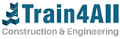 Train4All Construction &amp; Engineering Academy