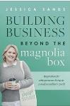 Building Business Beyond the Magnolia Box